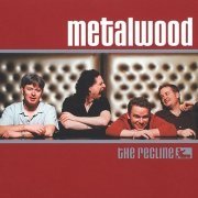 Metalwood - The Recline (2001) CD Rip