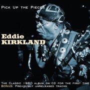 Eddie Kirkland - Pick Up The Pieces (2011)