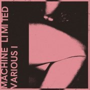 VA - Machine Limited Various 1 (2019)