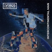 The Voros Collective - Intercontinental Man (2026) [Hi-Res]
