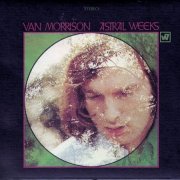 Van Morrison - Astral Weeks (1968) {2015, Remastered & Expanded} CD-Rip