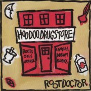 Hoodoo Drugstore - Root Doctor (2003)