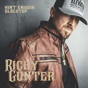 Ricky Gunter - Ain't Enough Blacktop (2021)