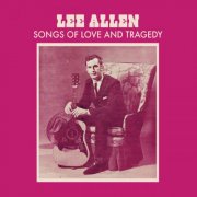 Lee Allen - Songs of Love and Tragedy (feat. Ralph Stanley & The Clinch Mountain Boys) (2026)