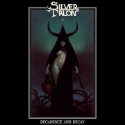 Silver Talon - Decadence and Decay (2021)