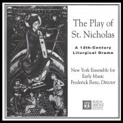 The New York Ensemble for Early Music - The Play of St. Nicholas_ A 12th Century Liturgical Drama (2021)