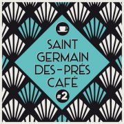 Various Artists - Saint-Germain-Des-Prés Café #2 (2019)