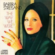 Barbra Streisand - The Way We Were (1974) [1986] CD-Rip