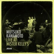 Mutsuko Kawamoto - Live At Mister Kelly's (2023)