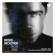 Mateusz Smoczynski, Dominik Wania, Michał Klauza, Polish Radio Orchestra in Warsaw - Fallen Angel (2025) [Hi-Res]