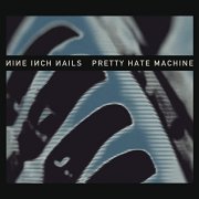 Nine Inch Nails - Pretty Hate Machine (Remastered) (1989)