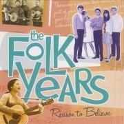 VA - The Folk Years: Reason to Believe [2CD Set] (2002)