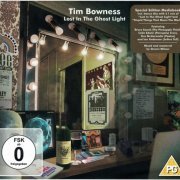 Tim Bowness - Lost in the Ghost Light / Stupid Things That Mean the World (2017) Hi-Res