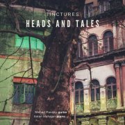 Tinctures - Heads and Tales (2021)