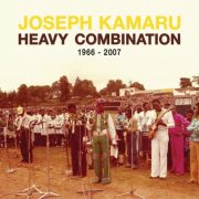 Joseph Kamaru - Heavy Combination 1966 - 2007 (Remastered) (2025) [Hi-Res]