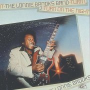 Lonnie Brooks - Turn On The Night (1981)