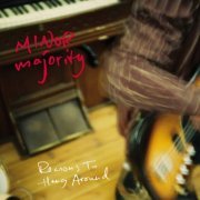 Minor Majority - Reasons to Hang Around (2006)