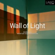 BIT20 Ensemble, Ensemble Allegria, Currentes - Wall of Light - Works by Morten Eide Pedersen (2024) [Hi-Res]