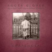 Roger Glover & The Guilty Party - Snapshot+ (Remastered) (2021) [Hi-Res]