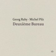 Georg Ruby & Michel Pilz - Deuxième Bureau (2011)