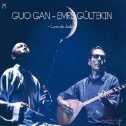 GUO GAN, Emre Gültekin - Lune de jade (2019)