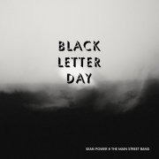 Sean Power & The Main Street Band - Black Letter Day (2025)