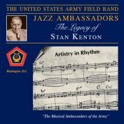 The United States Army Field Band Jazz Ambassadors - The Legacy of Stan Kenton (1997)