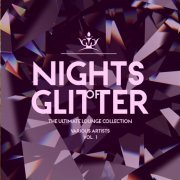 VA - Nights Of Glitter (The Ultimate Lounge Collection), Vol. 1 (2019)