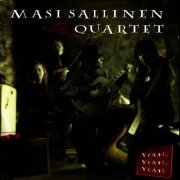 Masi Sallinen Quartet - Yeah, Yeah, Yeah (2007)