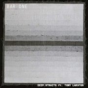 Deep Straits feat. Tony Lakatos - Bar One (2022) [Hi-Res]