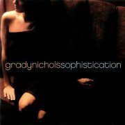 Grady Nichols - Sophistication (2004)