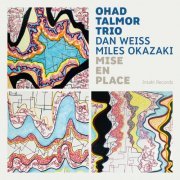 Ohad Talmor Trio - Mise En Place (2021) [Hi-Res]