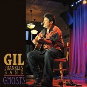 Gil Franklin Band - Ghosts (2016)