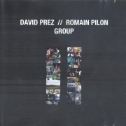 David Prez & Romain Pilon - David Prez Romain Pilon Group II (2008)