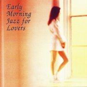 VA - Early Morning Jazz For Lovers (1999)