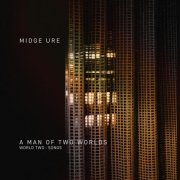 Midge Ure - A Man of Two Worlds (World Two : Songs) (2026) [Hi-Res]