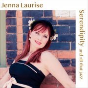 Jenna Laurise, Vince Constantino & Brad Bietry - Serendipity and all that jazz (2023)