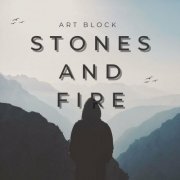 Art Block - Stones and Fire (2023)