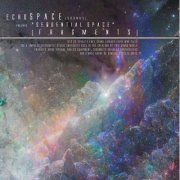 Echospace [Sounds] Presents - sequential space [fragments] (2023)