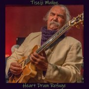 Tisziji Muñoz - Heart Drum Refuge (2021)