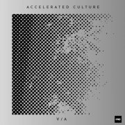 VA - Accelerated Culture (2025)