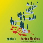 Hortus Musicus - Canto: Italian Music of the 16th & 17th Centuries (2019)