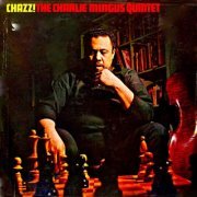 The Charlie Mingus Quintet - CHAZZ! (2019) [Hi-Res]