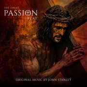 John Stanley - The Great Passion Play (Original Theatrical Soundtrack) (2025) [Hi-Res]