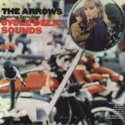 The Arrows - Cycle-Delic Sounds (2005)