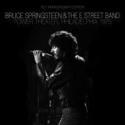 Bruce Springsteen - 1975-12-31 Tower Theater, Upper Darby, PA (50th Anniversary Edition) (2025)