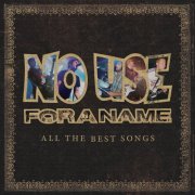 No Use For A Name - All the Best Songs (Reissue) (2015)