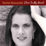 Rachel Beausoleil - Close to My Heart (2021)