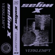 Selim X - Verklempt (2022)