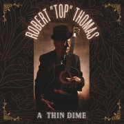 Robert "Top" Thomas - A Thin Dime (2023)